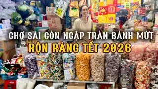 DẠO CHỢ SÀI GÒN BÁNH MỨT KẸO ĐÀO CÀNH ĐÃ BÀY BÁN NHIỀU RỘN RÀNG TẾT 2026 CHI TIẾT GIÁ| CHỢ TÂN MỸ Q7