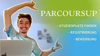 PARCOURSUP Komplett-Tutorial (deutsch): Studienplatz finden, Registrierung & Bewerbung