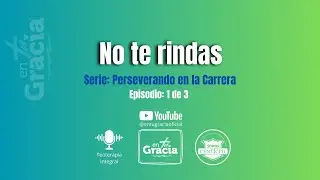 Perseverar hasta el final | En Tu Gracia Devocional