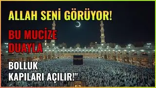 ALLAH SENİ GÖRÜYOR!BU MUCİZE DUAYLA BOLLUK KAPILARI AÇILIR! ✨️