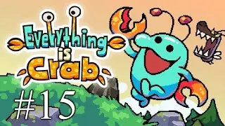 Everything is Crab - Playtest - Part 15