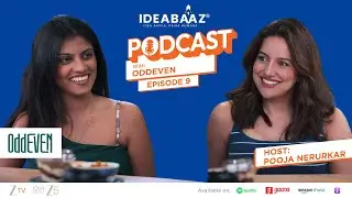 IDEABAAZ Podcast Ep 9 | How OddEven Changed Women&rsquo;s Fashion in India | Women Led Startup | Ideabaaz