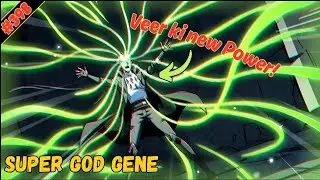 Super god gene episode 398 (HINDI) explained | The second gene lock | Veer ki new special new power