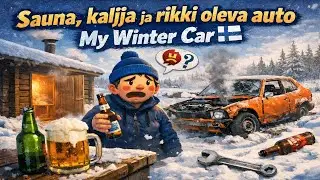 Hitaasti ja perkeleesti – My Winter Car gameplay