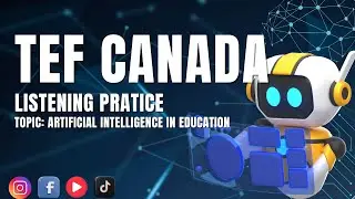 TEF Canada Listening Podcast | AI in Education | C1&ndash;C2 French Dialogue |TEF Compr&eacute;hension Orale Prep