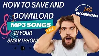 How to Download Free MP3 Songs on Your Smartphone | 100% Working & Easy Method