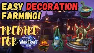 5 EASY Ways to FARM Housing Decor Before WoW Midnight (Prepatch)