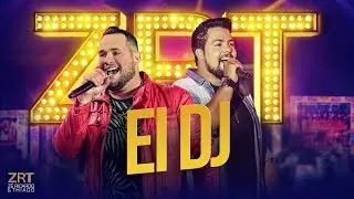 Z&eacute; Ricardo e Thiago - Ei DJ
