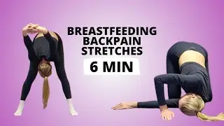 Breastfeeding Back Pain Daily Stretches 6 Minutes Postpartum / Nina Dapper
