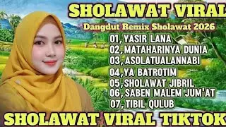 DANGDUT SHOLAWAT MERDU VIRALL 2026 || YASIRLANA Penyejuk Hati 