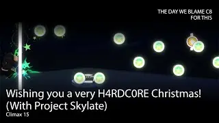Project:RUSHER Chart Showcase | Wishing you a very H4RDC0RE Christmas! - Project Skylate (Climax 15)