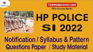 Notification For HP POLICE SI 2022 | Exam Syllabus & Pattern | Questions Paper | Study Material