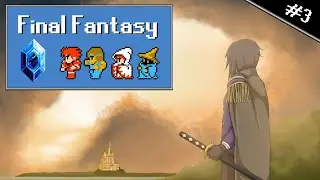 An Unexpected Volcanic Crash - Final Fantasy I - Part 3 [Full Stream]