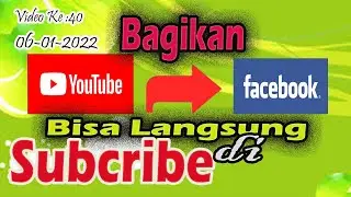 Cara Membagikan Video YouTube ke Facebook bisa langsung di Subscribe