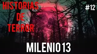 MILENIO 13 - HISTORIAS DE TERROR #12