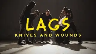 LAGS - Knives and Wounds