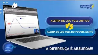 Alerta de Log Full Antigo x Alerta de Log Full do Power Alerts - A diferença é absurda!!!