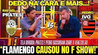 🔴⚫ BARRACO AO VIVO! PEDRO IVO E RAFAEL PRATES TROCAM DEDOS NA CARA POR FLAMENGO NO F. SHOW!