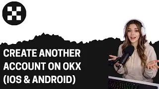How to Create Another Account on OKX iOS & Android