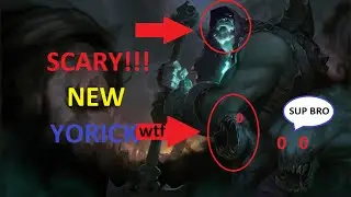 YORICK REWORK ABILITIES!!! THAT GUY IS SCARY!
