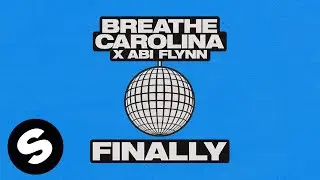 Breathe Carolina x Abi Flynn - Finally (Official Audio)