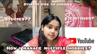 ✨HOW I MANAGE MULTIPLE HOBBIES ✨ (as a school student) #teenlife #hobbies