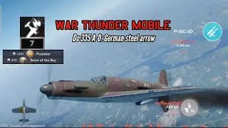 Do-335 A-0: German Steel Arrow - War Thunder Mobile