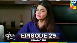 Khamoshi Episode 29