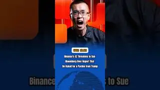 Binance's CZ Threatens to Sue Bloomberg Over Report That He Asked for a Pardon from Trump