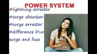 what is SURGE!! \SURGE ABSORBER\SURGE ARRESTER\ LIGHTNING ARRESTER\