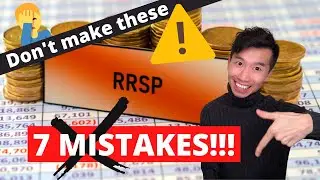 7 RRSP MISTAKES you need to STOP MAKING!!!