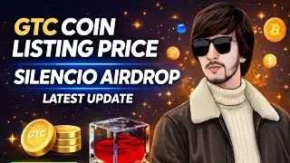 GTC Coin Listing Price Update + Silenceio Airdrop Latest News | Full Step-by-Step Guide