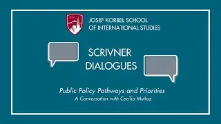 Scrivner Dialogues: Public Policy Pathways and Priorities - A Conversation with Cecilia Mu&ntilde;oz