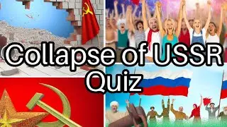 Test Your Knowledge! 🧐 Collapse of the USSR: 10 Questions You Can't Miss!