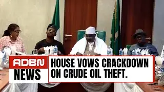 House Vows Crackdown On Crude Oil Theft