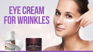 5 Best Eye Cream for Wrinkles | Reduce Wrinkles & Puffiness