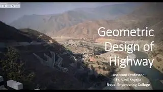 Geometric Design of Highway: Elements of horizontal alignment