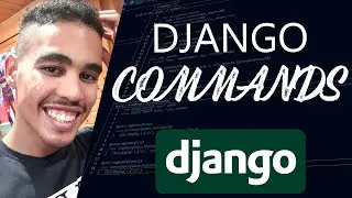COMMANDS IN DJANGO!! - DJANGO TUTORIAL #10
