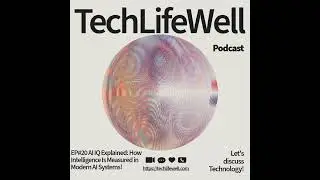 EP#20 - AI IQ Explained: How Intelligence Is Measured in Modern AI Systems!