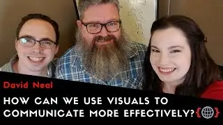 HOW CAN WE USE VISUALS TO COMMUNICATE MORE EFFECTIVELY? | David Neal