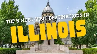 Top 5 you Must-Visit in Illinois! (Illinois Travel Guide 2024)