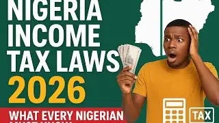 New Nigeria Income Tax Laws 2026 | What Every Nigerian Must Know