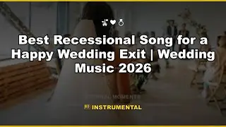 Best Recessional Song for a Happy Wedding Exit | Wedding Music 2026