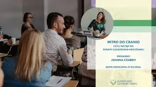 INTRO do Cranio | Joanna Czarny | Terapia Czaszkowo-Krzyżowa