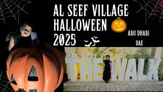 Al Seef Village Mall Abu Dhabi UAE | Halloween 2025