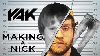 Making A Nick | Part 1 of ???