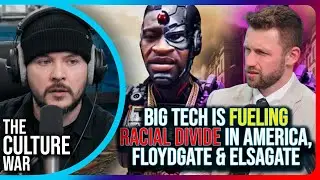 Big Tech Is Fueling Racial Divide In America, FloydGate & ElsaGate