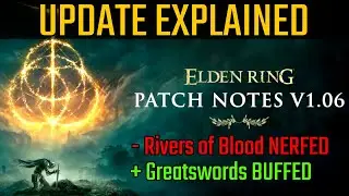 Elden Ring Patch 1.06 EXPLAINED (Rivers of blood, BhS & SoR NERFS, WEX DUST & MORE!) ft. @HavokYT