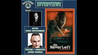 Macabre Daily Interviews: James Morris & Colin Cunningham of 