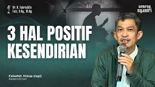 Dr. Fahruddin Faiz | Tiga Hal Positif Kesendirian #ngajifilsafat 
